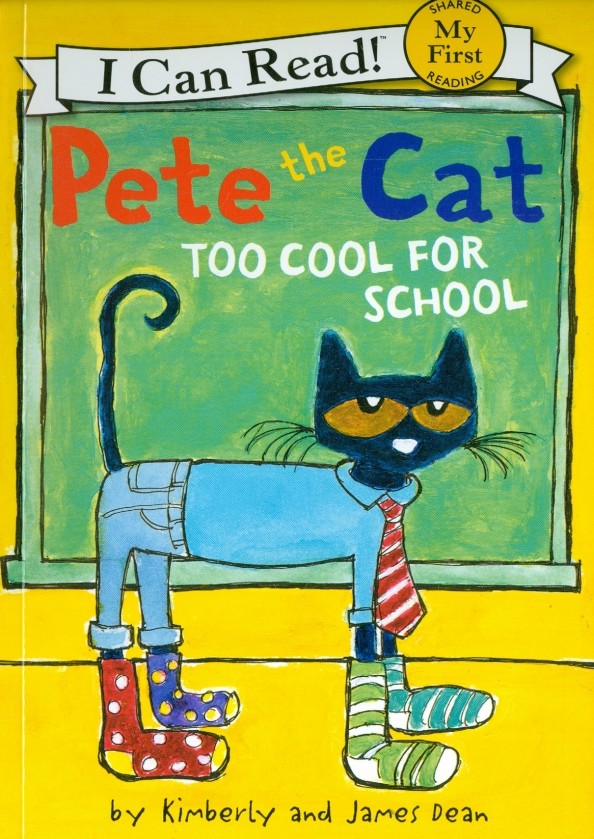 Pete the Cat: Too Cool for School