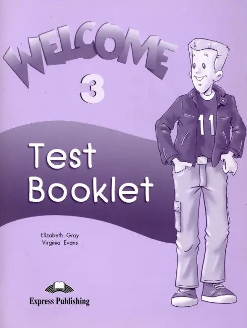 Welcome 3: Test Booklet. Beginner. Сборник тестовых заданий и упражнений