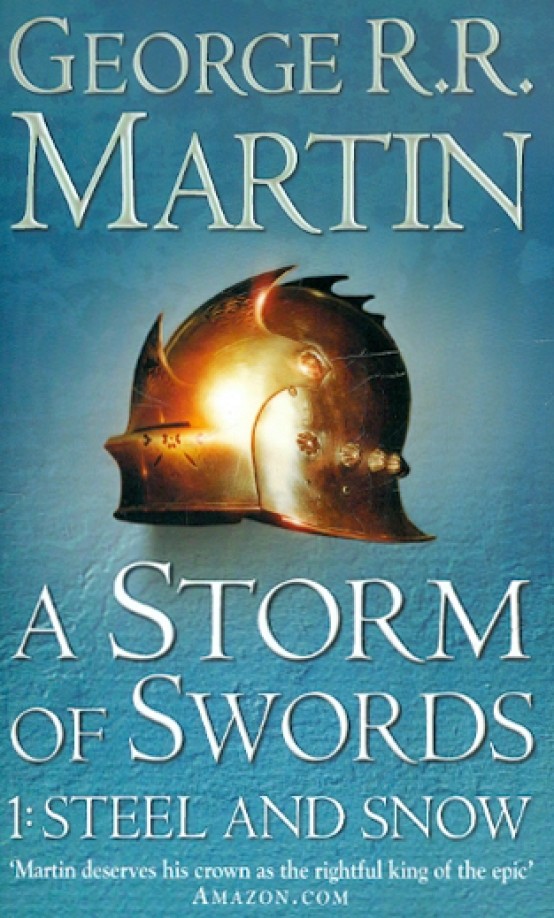 A Storm of Swords: Part 1: Steel and Snow