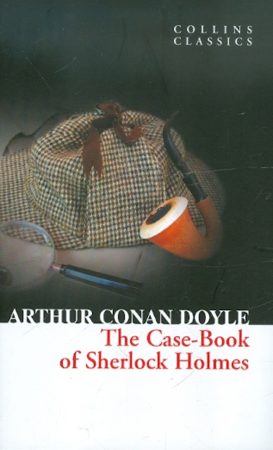 The Case-book of Sherlock Holmes