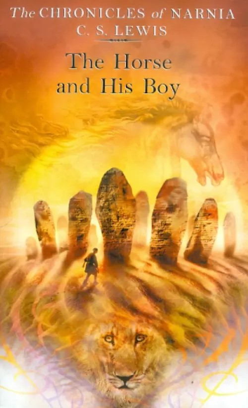 The Chronicles of Narnia — The Horse and His Boy