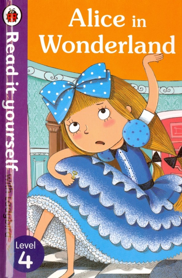 Alice in Wonderland — Read it Yourself with Ladybird: Level 4