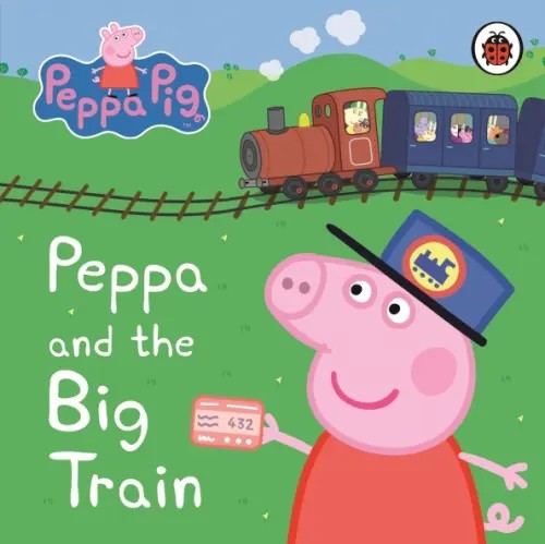 Peppa Pig: Peppa and the Big Train My First Storybook