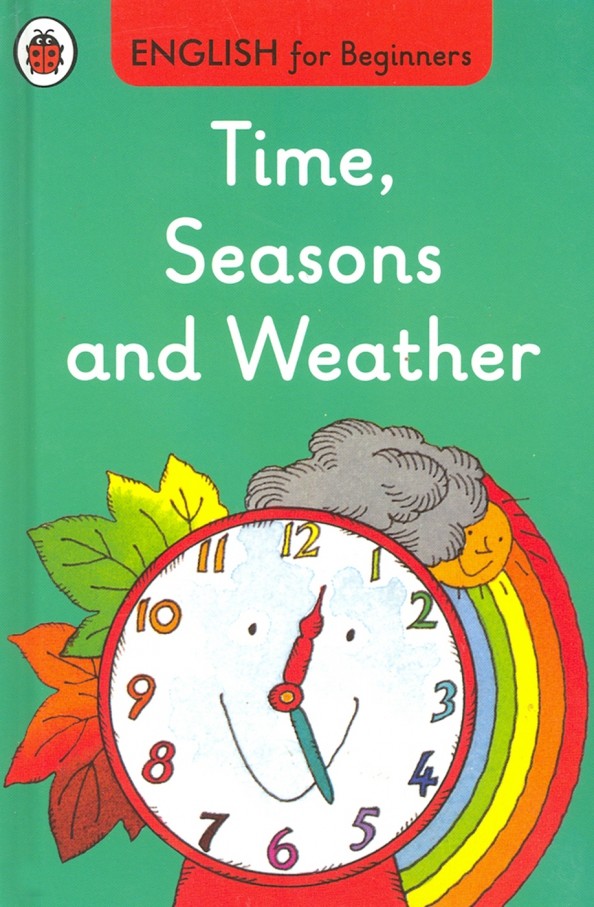 Time, Seasons and Weather