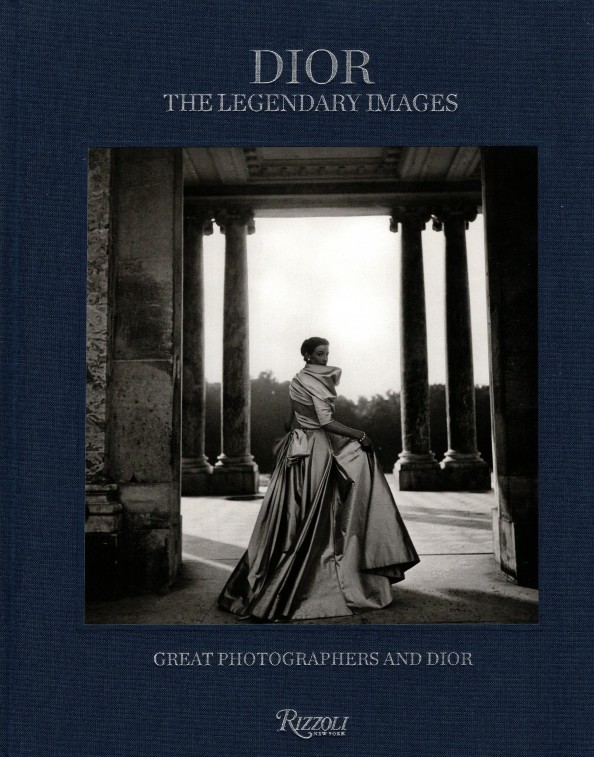 Dior the Legendary Images: Great Photographers and Dior