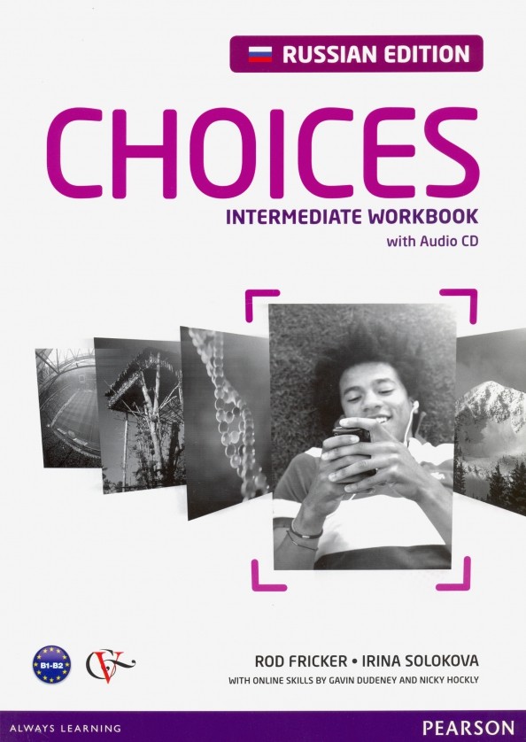 Choices: Intermediate. Workbook (+ Audio CD)