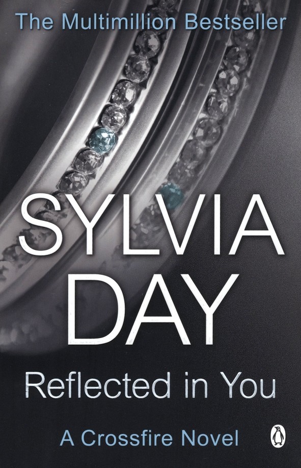 Reflected in You: A Crossfire Novel