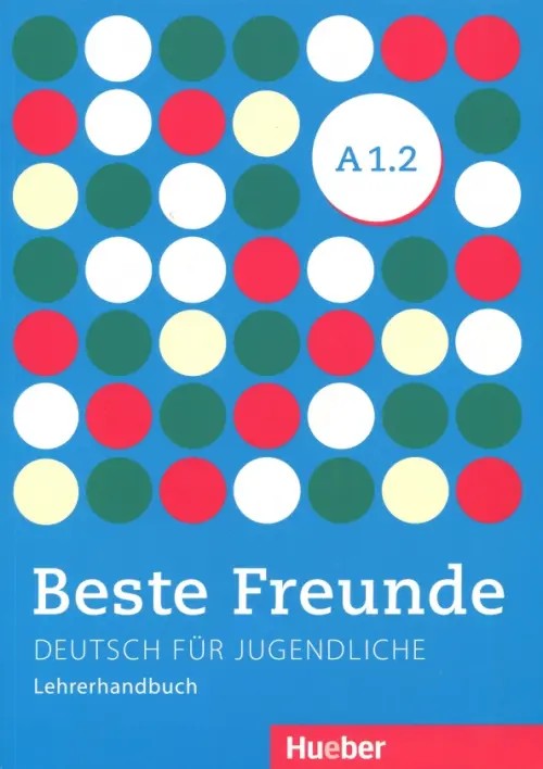 Beste Freunde A1: 2: Deutsch für Jugendliche. Deutsch als Fremdsprache. Lehrerhandbuch