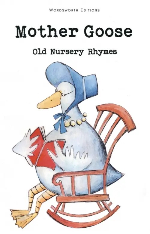 Mother Goose: Old Nursery Rhymes