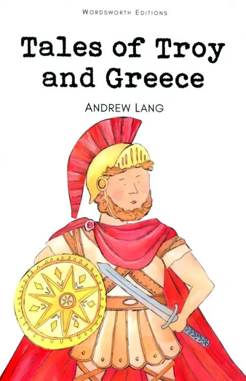 Tales of Troy and Greece